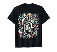 Pace & Amore per Tutti Unire Il Mondo Amore e Pace per Sempre Maglietta