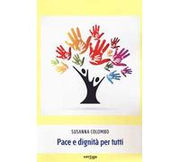 Pace e dignità per tutti