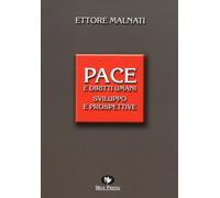 Pace e diritti umani. Sviluppo e prospettive - [Mgs Press]