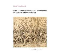 Pace e guerra giusta nella riflessione di Erasmo da Rotterdam