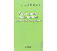 Pace e guerra tra le nazioni. Kant, Maritain, «Pacem in terris»