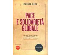 Pace e solidarietà globale. L'azione dei cittadini per un mondo libero dalla violenza