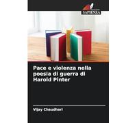 Pace e violenza nella poesia di guerra di Harold Pinter