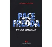 Pace fredda. Potere e democrazia