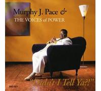 Pace, Murphy & Voices Of Power - Didn't I Tell Ya