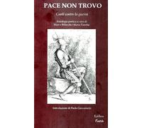 Pace non trovo. Canti contro la guerra