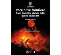 Pace oltre frontiere. No al disordine globale delle guerre sovraniste. Biennale 2022-2023