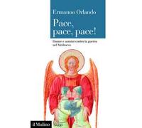 Pace, pace, pace! Donne e uomini contro la guerra nel Medioevo