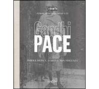 Pace. Parole di pace, verità e non-violenza. Ediz. illustrata