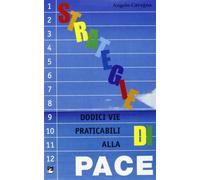 Pace per tutti, tutti per la pace. Strategie di pace - Terzani Tiziano, Ca...