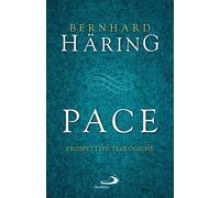 Pace. Prospettive teologiche - Häring Bernhard