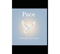 Pace: Versi di quiete, luce e respiro