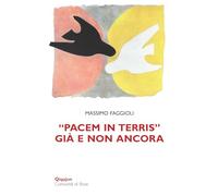 «Pacem in terris» già e non ancora - Faggioli Massimo