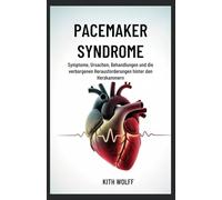Pacemaker Syndrome: Symptome, Ursachen, Behandlungen und die verborgenen Herausforderungen hinter den Herzkammern