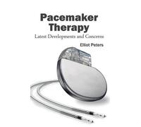 Pacemaker Therapy: Latest Developments and Concerns (Copertina rigida)