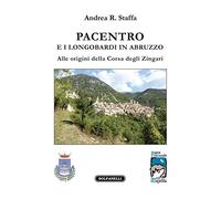 Pacentro e i longobardi in Abruzzo. Alle origini della Corsa degli Zingari