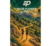 Pacer Planner 2027: Weekly Running Log and Training Journal for Runners: Plan Your Races, Track Every Mile and Train for Your Next Half or Full Marathon