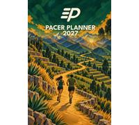 Pacer Planner 2027: Weekly Running Log and Training Journal for Runners: Plan Your Races, Track Every Mile and Train for Your Next Half or Full Marathon