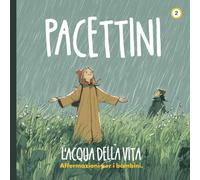 Pacettini: L'acqua della vita