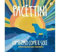 Pacettini: luminoso come il sole