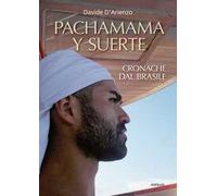 Pachamama y suerte. Cronache dal Brasile