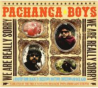 PACHANGA BOYS - WE ARE REALLY SORRY - PACHANGA