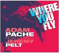 Where You Fly - Pache Adam Feat. Pelt Jeremy (Audio cd)