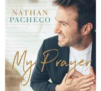 Pacheco, Nathan - My Prayer