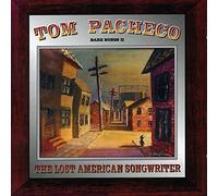 Pacheco, Tom - Bare Bones Ii: Lost American Songwriter