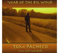 Pacheco, Tom - Year Of The Big Wind