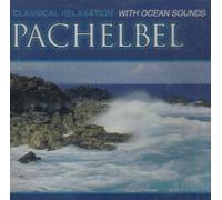 Pachelbel, J. - Pachelbel with Ocean Sounds