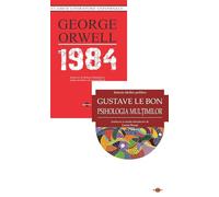 Pachet 2 carti: 1984 + Psihologia multimilor - George Orwell, Gustave le Bon