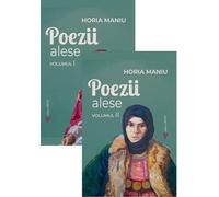 Pachet 2 volume: Poezii alese - Horia Maniu