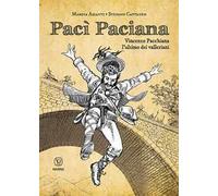Pacì Paciana. Vincenzo Pacchiana l'ultimo dei valleriani – Marna