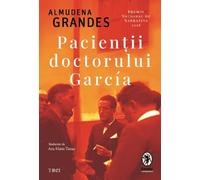 Pacientii doctorului Garcia - Almudena Grandes