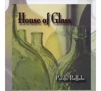 Pacific Buffalo - House Of Glass