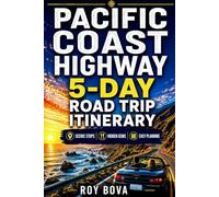 Pacific Coast Highway 5-Day Road Trip Itinerary: Scenic Stops, Coastal Eats, Hidden Gems & Easy Planning for First-Time Travelers