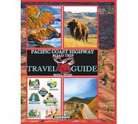 Pacific Coast Highway Road Trip Travel Guide 2025-2026