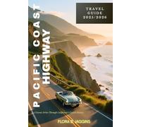 Pacific Coast Highway Travel Guide 2025/2026: A Scenic Drive Through California's Beauty