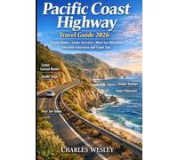 Pacific Coast Highway Travel Guide 2026: Coastal Routes Insider Itineraries Must See Attractions Detailed Itineraries and Travel Tips