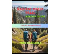 PACIFIC CREST TRAIL HIKING GUIDE: 58