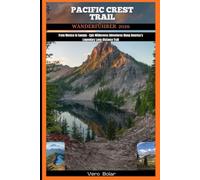 PACIFIC CREST TRAIL WANDERFÜHRE 2026: From Mexico to Canada - Epic Wilderness Adventures Along America’s Legendary Long-Distance Trail
