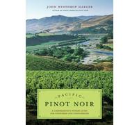 Pacific Pinot Noir: A Comprehensive Winery Guide for Consumers and Connoisseurs