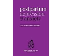 Pacific Post Partum Support Societ Postpartum depression and anxiet (Tascabile)
