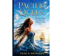 Pacific Queen: The Remarkable True Story of a Forgotten Voyage 1936
