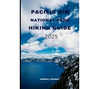 PACIFIC RIM NATIONAL PARK HIKING GUIDE 2025: 1