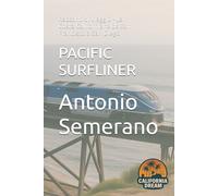 PACIFIC SURFLINER: Racconti di Viaggio - La Costa Californiana da San Francisco a San Diego