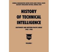 Pacific U.S. Ar History of Technical Intelligence, Southwest and Wes (Tascabile)