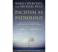 Pacifism As Pathology: Reflections on the Role of Armed Struggle in North America