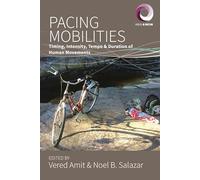 Pacing Mobilities: Timing, Intensity, Tempo and Duration of Human Movements